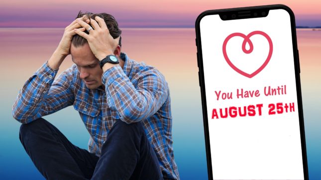 Distressed man in flannel with hands on his head against a sunset background. Next to him is a phone and on it it says "You have until August 25th".
